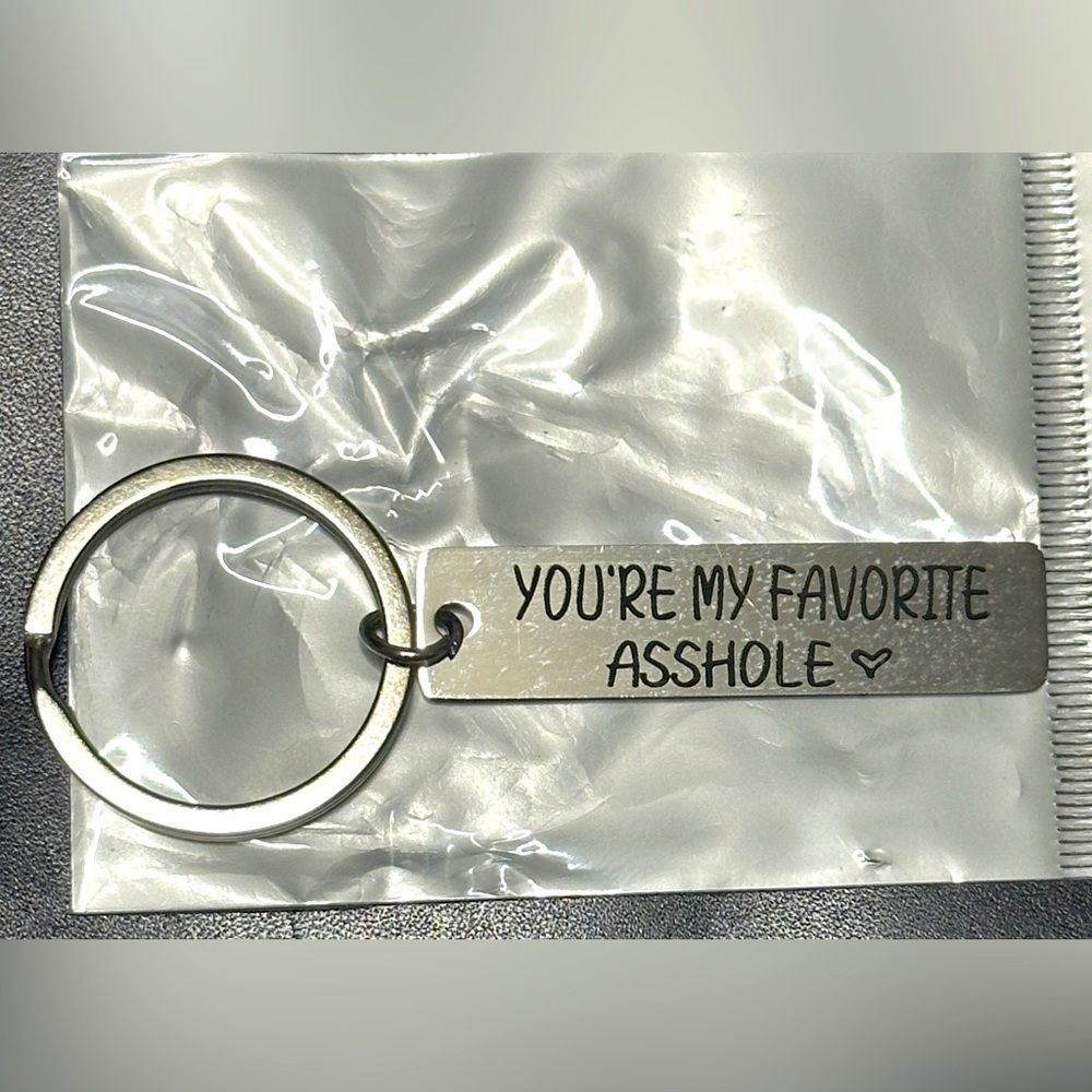 3 for $10 Keychain Metal Quote “Your my Favorite Asshole❤️”